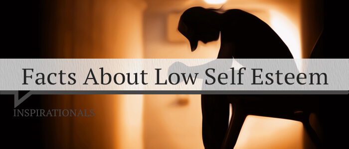 Facts About Low Self Esteem