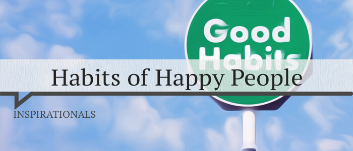 Habits of Happy People