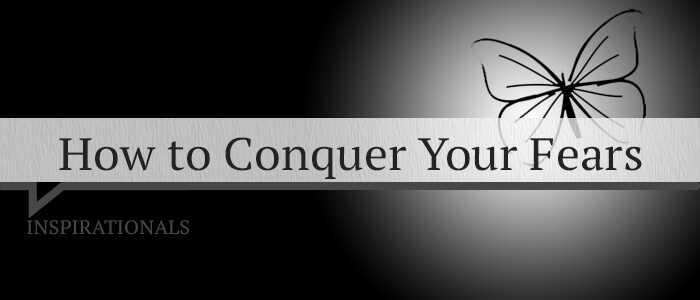 conquer your fear meaning